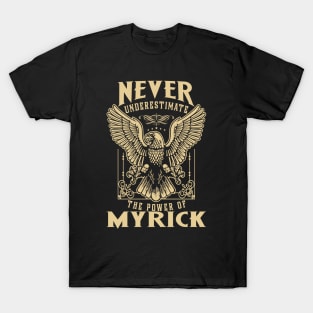 Never Underestimate The Power Of Myrick T-Shirt